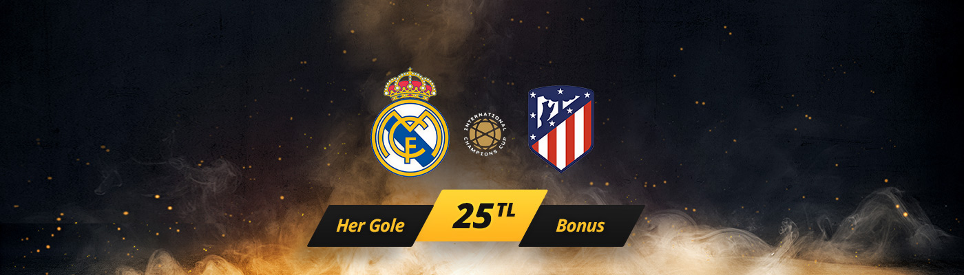 Real Madrid - Atletico Madrid Maçına Gol Başına 25 TL Bonus 22