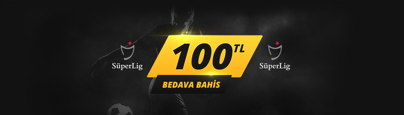 Süper Lig'e 100 TL Bedava Bahis 53
