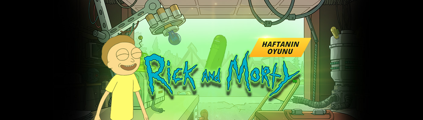 Rick&Morty Haftanın Oyunundan 500 TL Bonus