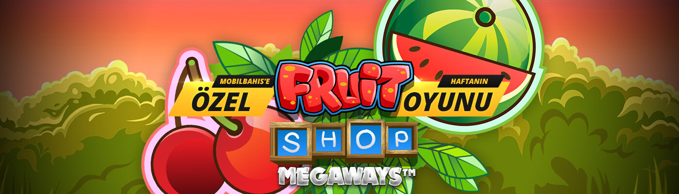 Haftanın Oyunundan 500 TL Bonus fruit shop